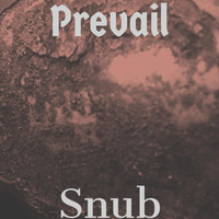 Snub - Prevail