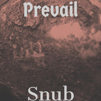 Snub - Prevail