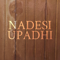 Nadesi - Upadhi