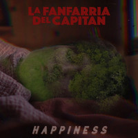 La Fanfarria del Capitán - Happiness