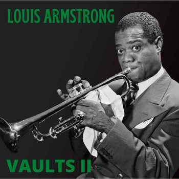 Louis Armstrong - Vaults Volume II