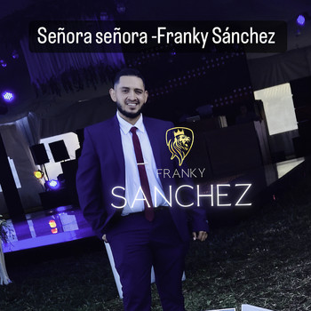 Franky Sanchez - Señora Señora