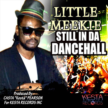 Little Meekie - Still in da Dancehall