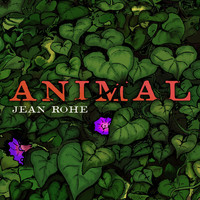 Jean Rohe - Animal