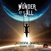 Accidental Martyr - Wonder of It All