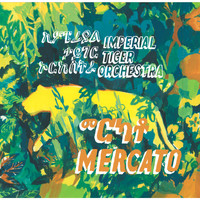 Imperial Tiger Orchestra - Mercato (12th Anniversary Edition)