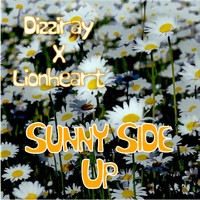 Dizziray & Lionheart - Sunny Side Up