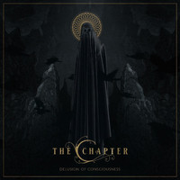 The Chapter - Delusion of Consciousness