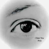 Prin - I See You