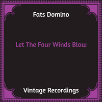 Fats Domino - Let The Four Winds Blow (Hq remastered)