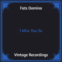 Fats Domino - I Miss You So (Hq remastered)