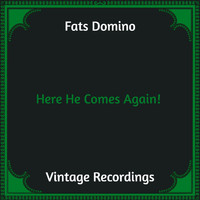 Fats Domino - Here He Comes Again! (Hq remastered)
