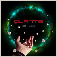 Lox il Zopa - Quante