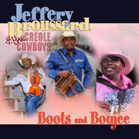 Jeffery Broussard & Creole Cowboys - Boots and Boujee