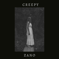 Zano - Creepy
