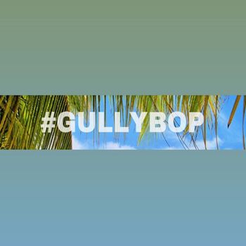 Gully Bop - Hope and Pray