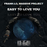 Frank-Lo & Massive Project - Easy to Love You