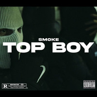 Smoke - TOP BOY (Explicit)