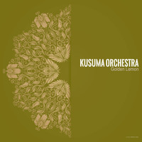 Kusuma Orchestra - Golden Lemon