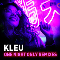 Kleu - One Night Only Remixes