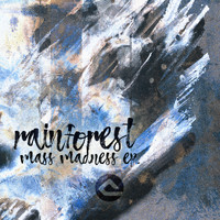 Rainforest - Mass Madness EP