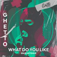 Onur Aktemur - What Do You Like (Explicit)