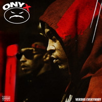Onyx - Onyx Versus Everybody (Explicit)