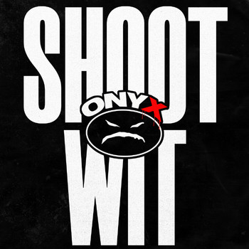 Onyx - Shoot Wit