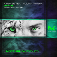 Airbase featuring Floria Ambra - Denial (Liam Melly Remix)