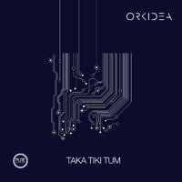 orkidea - Taka Tiki Tum
