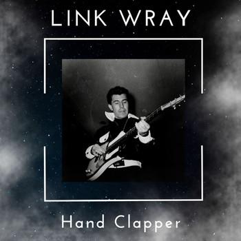 Link Wray - Hand Clapper - Link Wray