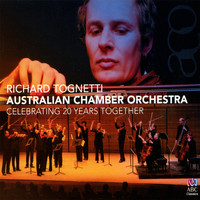 Australian Chamber Orchestra & Richard Tognetti - Celebrating 20 Years Together