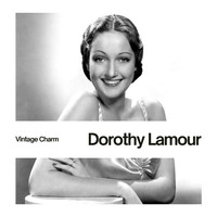 Dorothy Lamour - Dorothy Lamour (Vintage Charm)