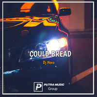 Dj Nova - Could Bread