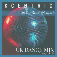 KCentric - Who Am I 2 Disagree?