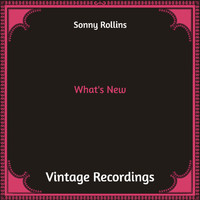 Sonny Rollins - What's New (Hq remastered)