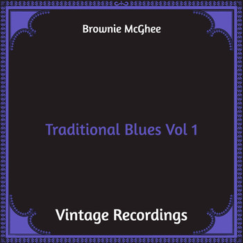 Brownie McGhee - Traditional Blues, Vol. 1 (Hq remastered)