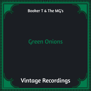 Booker T & The MG's - Green Onions (Hq remastered [Explicit])