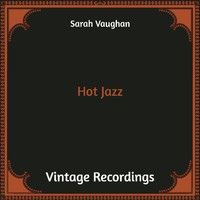 Sarah Vaughan - Hot Jazz (Hq remastered)