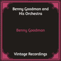 Benny Goodman and His Orchestra - Benny Goodman (Hq remastered)