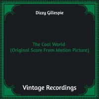 Dizzy Gillespie - The Cool World (Hq remastered, Original Score From Motion Picture)