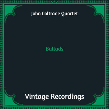John Coltrane Quartet - Ballads (Hq Remastered)