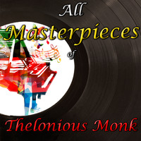 Thelonious Monk - All Masterpieces of Thelonious Monk