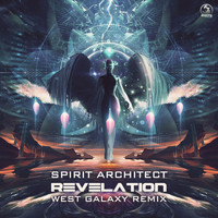Spirit Architect - Revelation (West Galaxy Remix)
