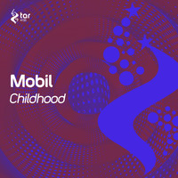Mobil - Childhood