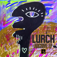 Lurch - Archive EP