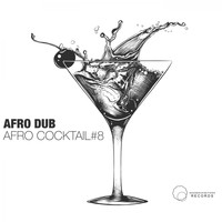 Afro Dub - Afro Cocktail Part 8