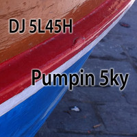 DJ 5L45H - Pumpin 5ky