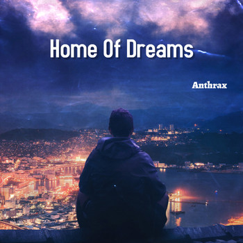 Anthrax - Home of Dreams