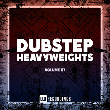 Various Artists - Dubstep Heavyweights, Vol. 07 (Explicit)